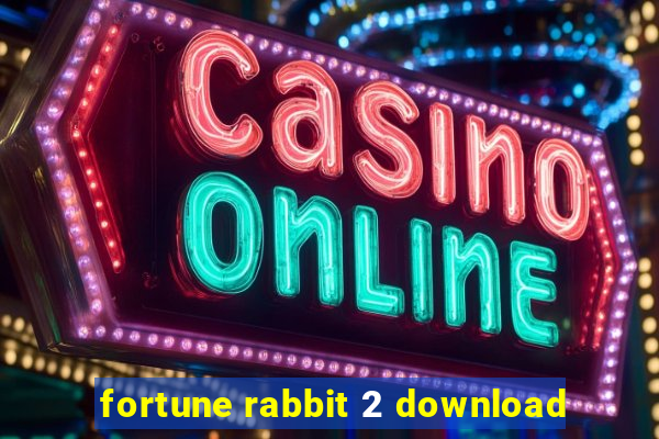 fortune rabbit 2 download